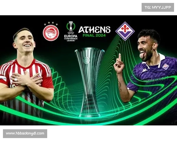 奥林匹亚科斯夺得欧协联冠军的背后故事与辉煌历程